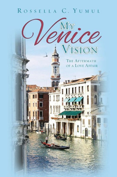 My Venice Vision: The Aftermath Of A Love Affair