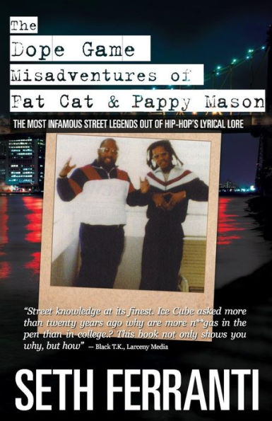 The Dope Game - Misadventures Of Fat Cat & Pappy Mason