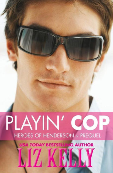Playin' Cop: Heroes Of Henderson ~ Prequel