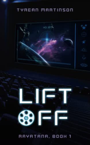 Liftoff: Book 1 of The Rayatana Series