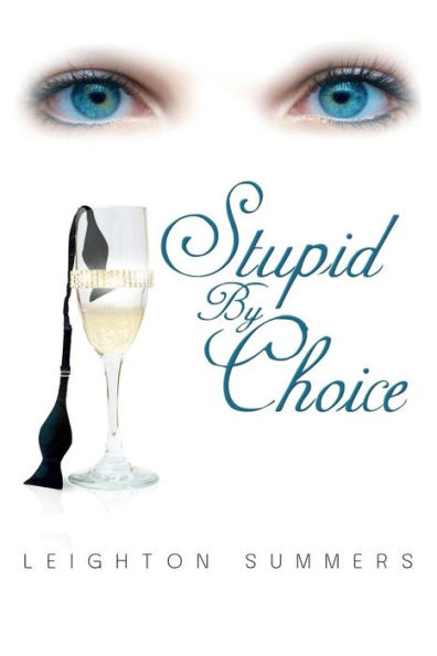 Stupid By Choice