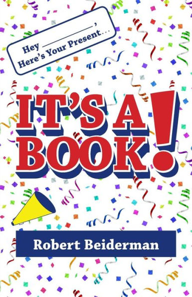 Hey ____ , Here'S Your Present... It'S A Book!