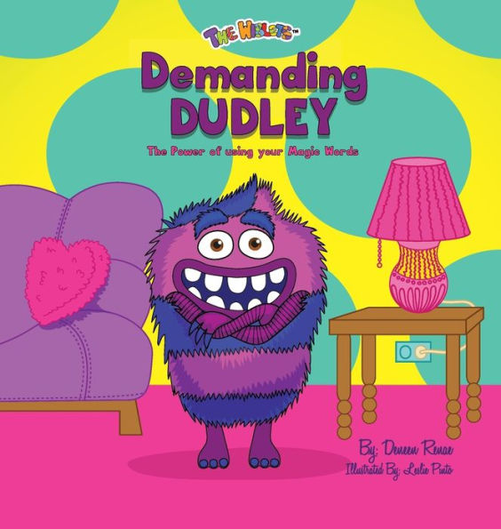 Demanding Dudley: The Power Of Using Your Magic Words