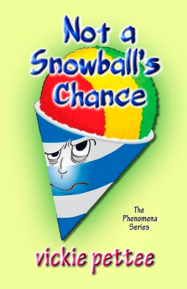 Not A Snowball'S Chance (Phenomena Series)