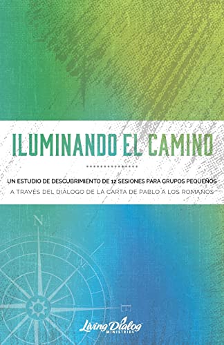 Iluminando El Camino (Spanish Edition)