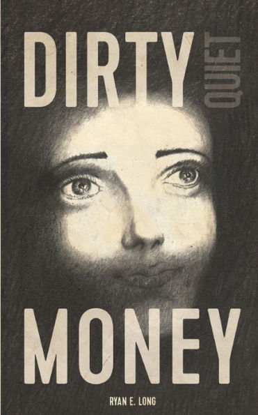 Dirty Quiet Money