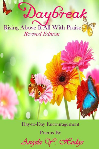 Daybreak:: Rising Above It All With Praise (Revised Edition)
