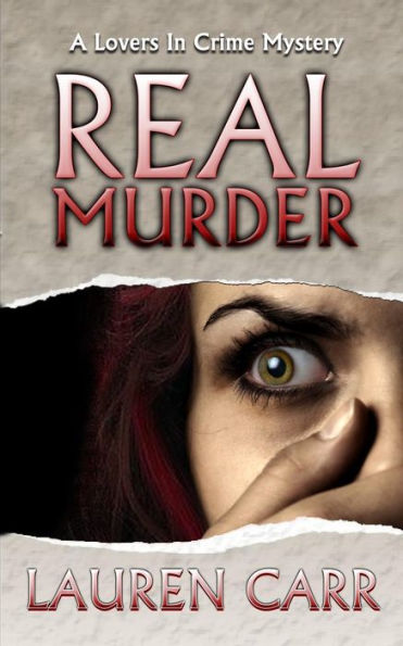 Real Murder (A Lovers In Crime Mystery)