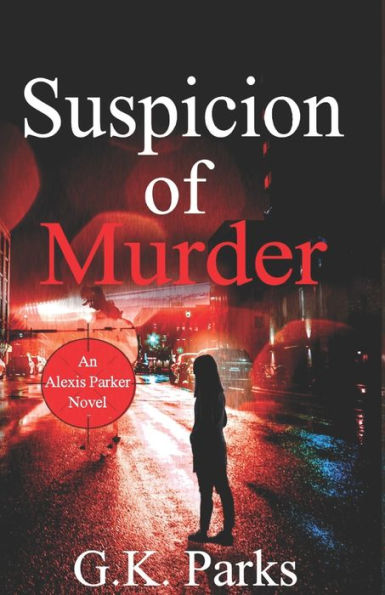 Suspicion Of Murder (Alexis Parker)
