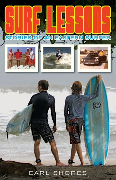 Surf Lessons: Stories Of An Eastern Surfer