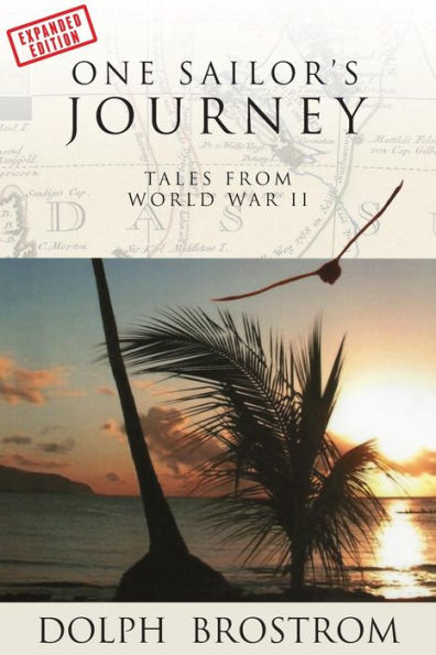 One Sailor'S Journey: Tales From World War Ii