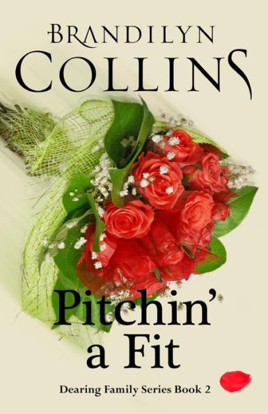 Pitchin' A Fit (Dearing Family Series)