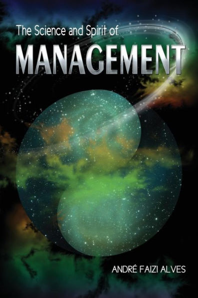 The Science And Spirit Of Management