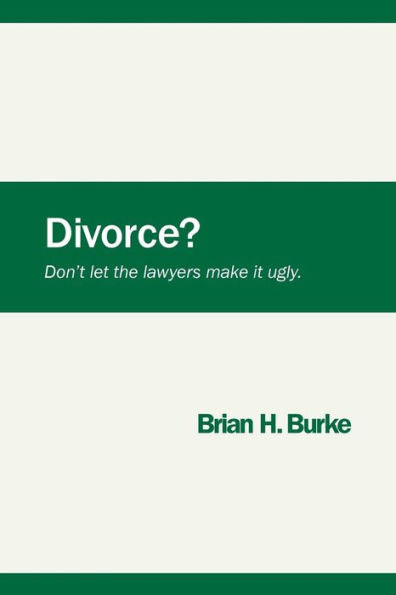 Divorce? Don'T Let The Lawyers Make It Ugly.