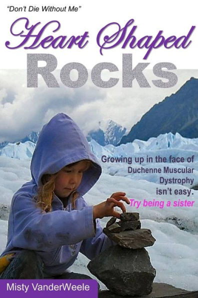 Heart Shaped Rocks, Don'T Die Without Me