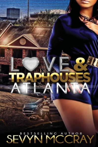 Love And Traphouses Atlanta