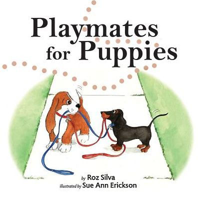 Playmates For Puppies: With A Family "Dog Park Etiquette" Guide