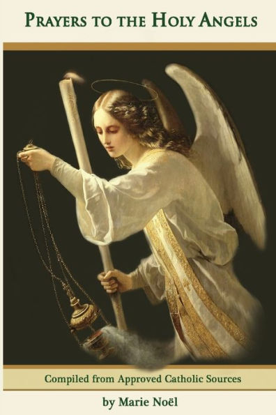 Prayers To The Holy Angels