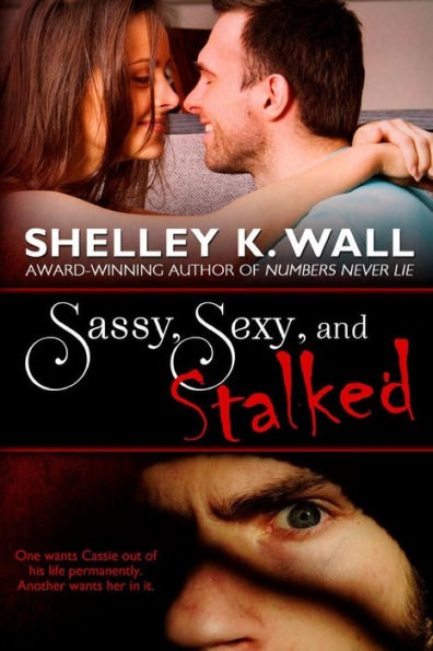 Sassy, Sexy, And Stalked