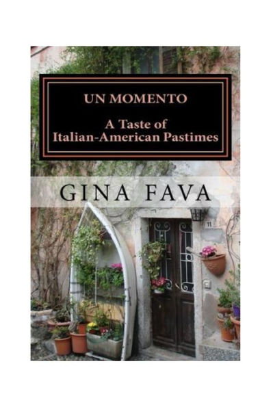 Un Momento: A Taste Of Italian-American Pastimes