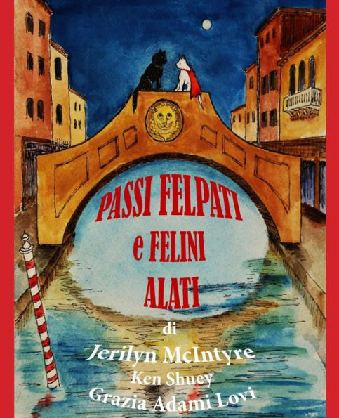 Passi Felpati E Felini Alati: Harley's Venetian Adventure (Italian Edition)
