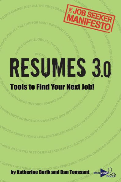 Resumes 3.0: Tools To Find Your Next Job! (The Job Seeker Manifesto)