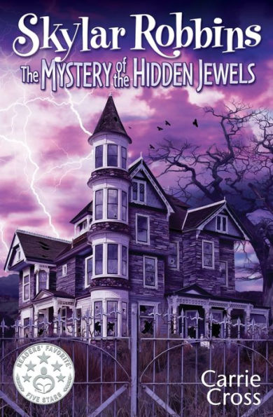 Skylar Robbins: The Mystery Of The Hidden Jewels (Skylar Robbins Mysteries)