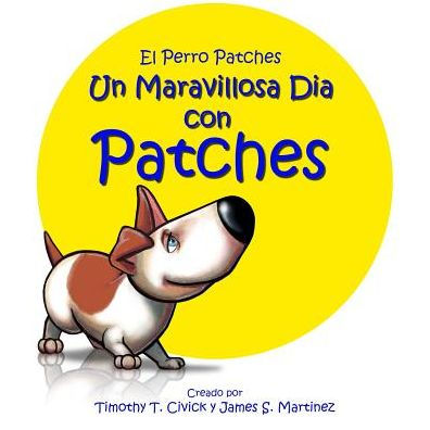 Un Maravilloso Día Con Patches (Spanish Edition)