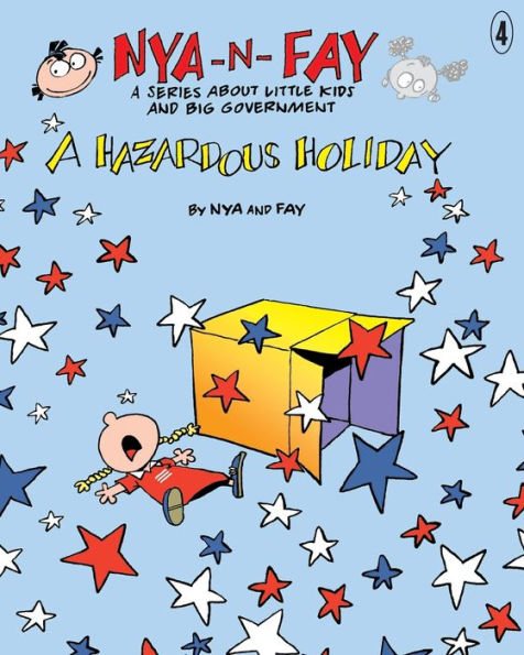 A Hazardous Holiday (Nya-N-Fay; A Series About Little Kids And Big Government)