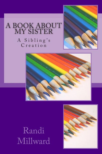 A Book About My Sister: A Sibling's Creation