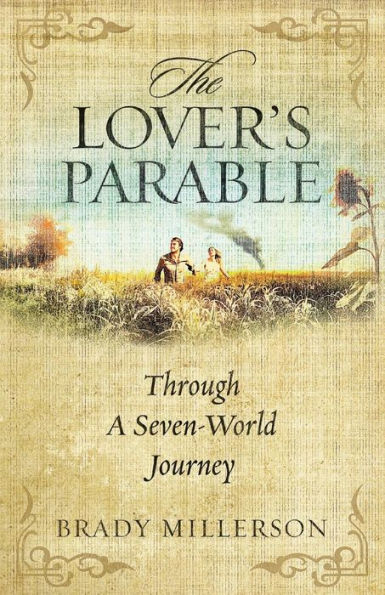 The Lover'S Parable Through A Seven World Journey