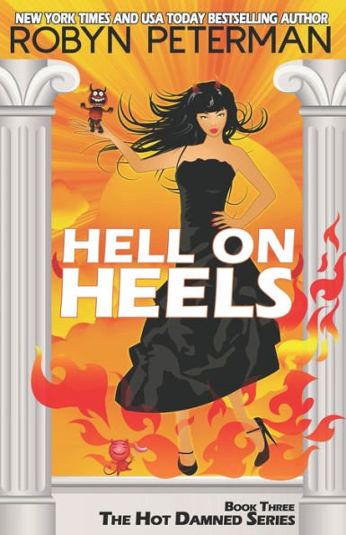 Hell On Heels: Book Three The Hot Damned Series