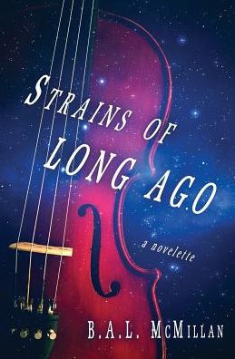Strains Of Long Ago: A Novelette (2) (Galway Evans Mystery)
