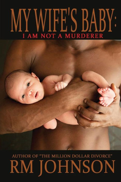 My Wife'S Baby: I Am Not A Murderer