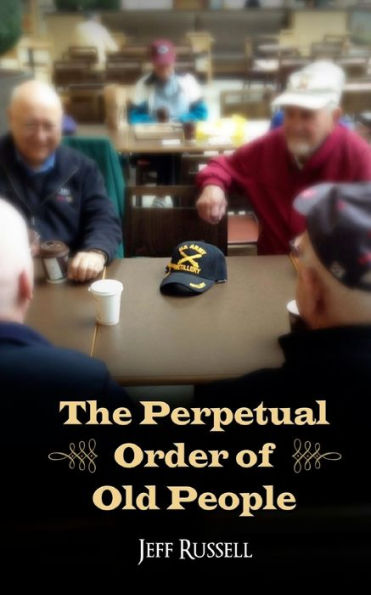 The Perpetual Order Of Old People