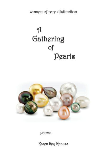 A Gathering Of Pearls: Women Of Rare Distinction