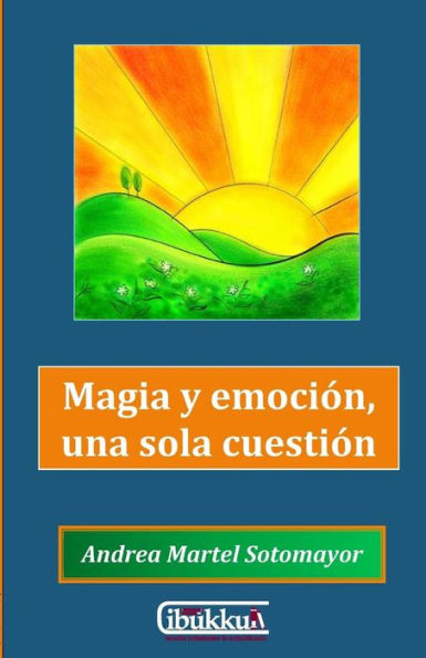 Magia Y Emoción, Una Sola Cuestión (Spanish Edition)