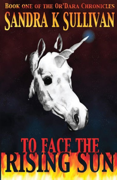 To Face The Rising Sun (The Or'Dara Chronicles)