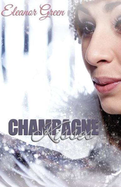 Champagne Kisses - 9780989644624
