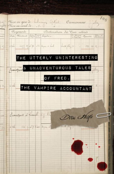The Utterly Uninteresting And Unadventurous Tales Of Fred, The Vampire Accountant