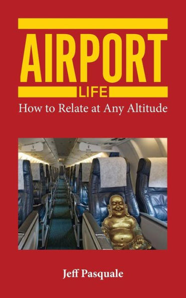 Airport Life: How To Relate At Any Altitude