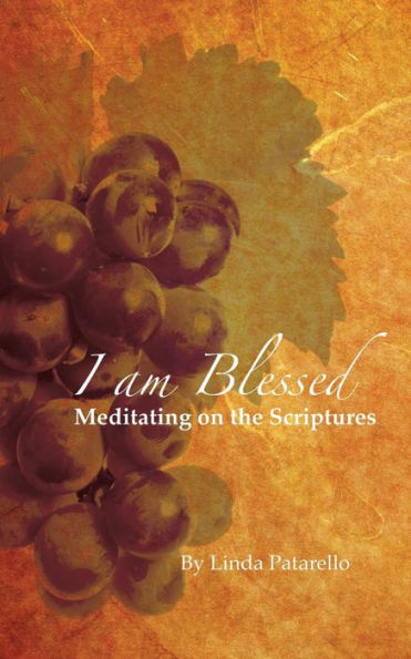 I Am Blessed (Meditating On The Scriptures)