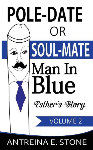 Pole-Date Or Soul-Mate: Man In Blue Esther's Story Volume 2 (2)