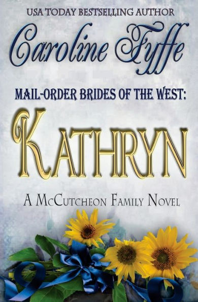 Mail-Order Brides Of The West: Kathryn (Mccutcheon Family Series)