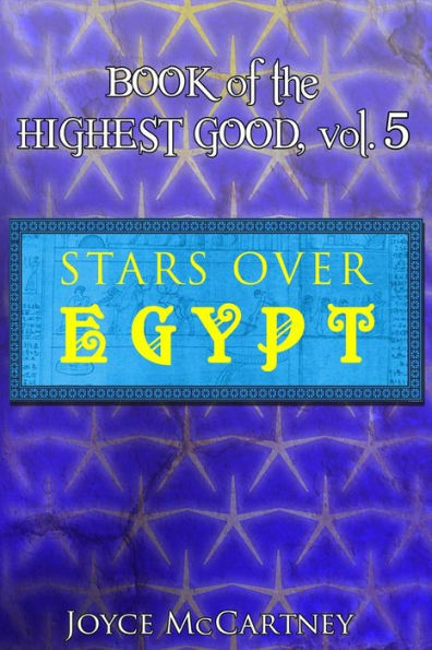 Book Of Highest Good: Stars Over Egypt