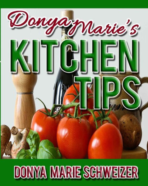 Donya Marie'S Kitchen Tips
