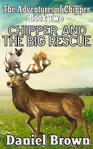 Chipper And The Big Rescue (The Adventures Of Chipper)