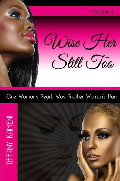 Wise Her Still Too: Volume Ii