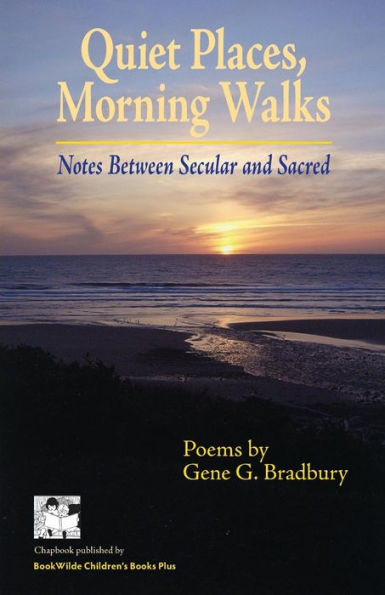 Quiet Places, Morning Walks: Notes Between Secular And Sacred