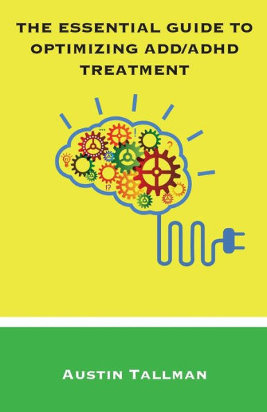 The Essential Guide To Optimizing Add/Adhd Treatment: Developing A Personalized Treatment Strategy